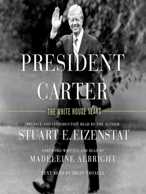 Title details for President Carter by Stuart E. Eizenstat - Available